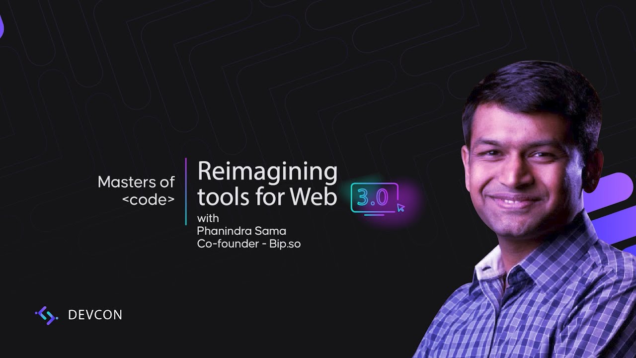 Reimagining tools for Web3.0 | Phanindra Sama | Co-founder at Bip.so