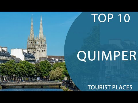 Top 10 Best Tourist Places to Visit in Quimper | France - English