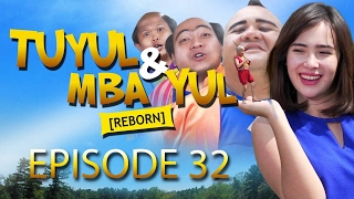 Tuyul dan Mbak Yul Reborn Episode 32 \