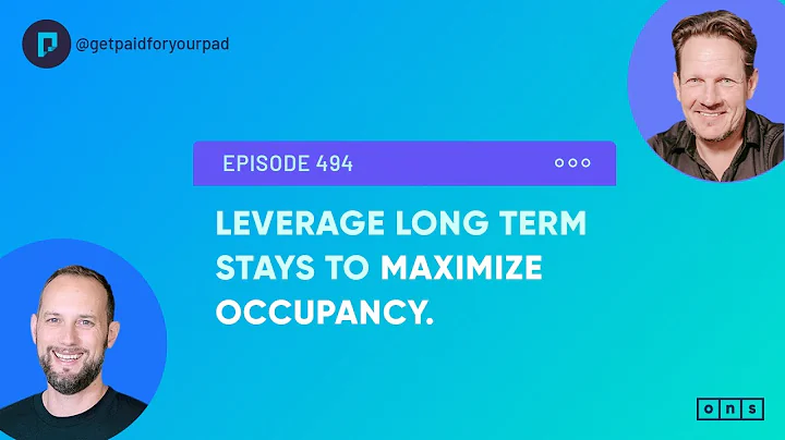 Leverage Long Term Stays to Maximize Occupancy (Ep...
