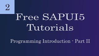 2. SAPUI5 - Programming Introduction - Part 2