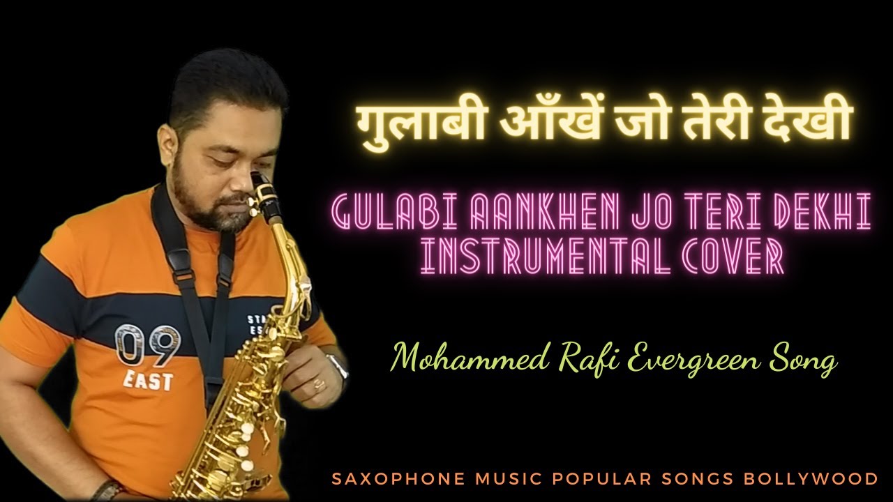 Gulabi Aankhen Jo Teri Dekhi Instrumental Cover Saxophone Music Hindi
