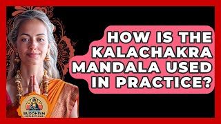 Download Lagu How Is The Kalachakra Mandala Used In Practice? - Buddhism Reflections MP3