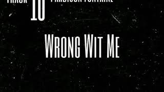 Pardison Fontaine - Wrong Wit Me