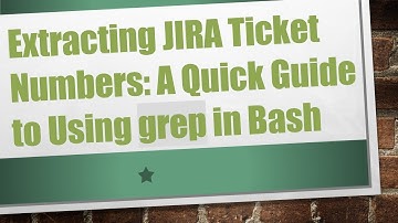 Extracting JIRA Ticket Numbers: A Quick Guide to Using grep in Bash