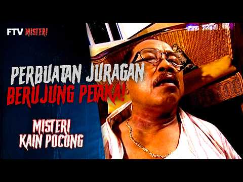 Perbuatan Juragan Dan Anak Buahnya Berujung Petaka | FTV Misteri