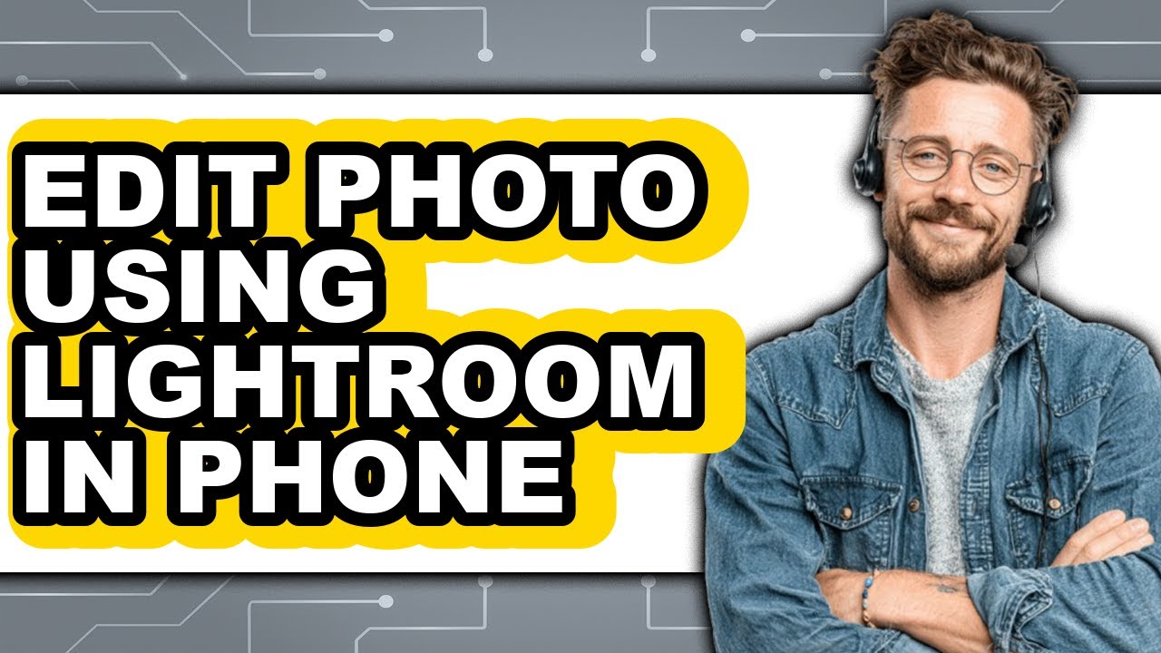 How to Edit Photo Using Lightroom in Phone - Step by Step