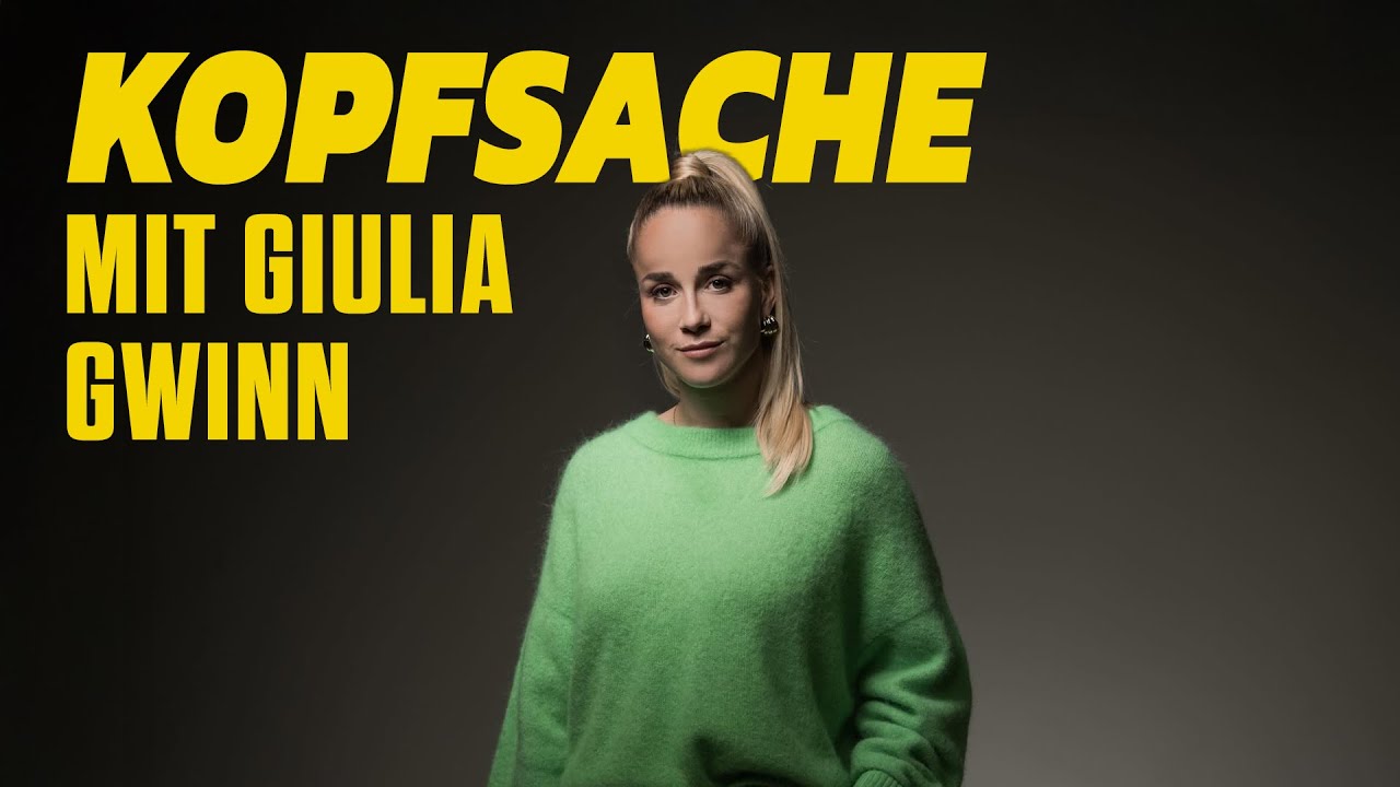 Kopfsache mit Giulia Gwinn - Folge 23
