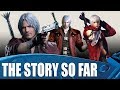 Devil May Cry: The Story So Far - Watch Before Playing DMC5!