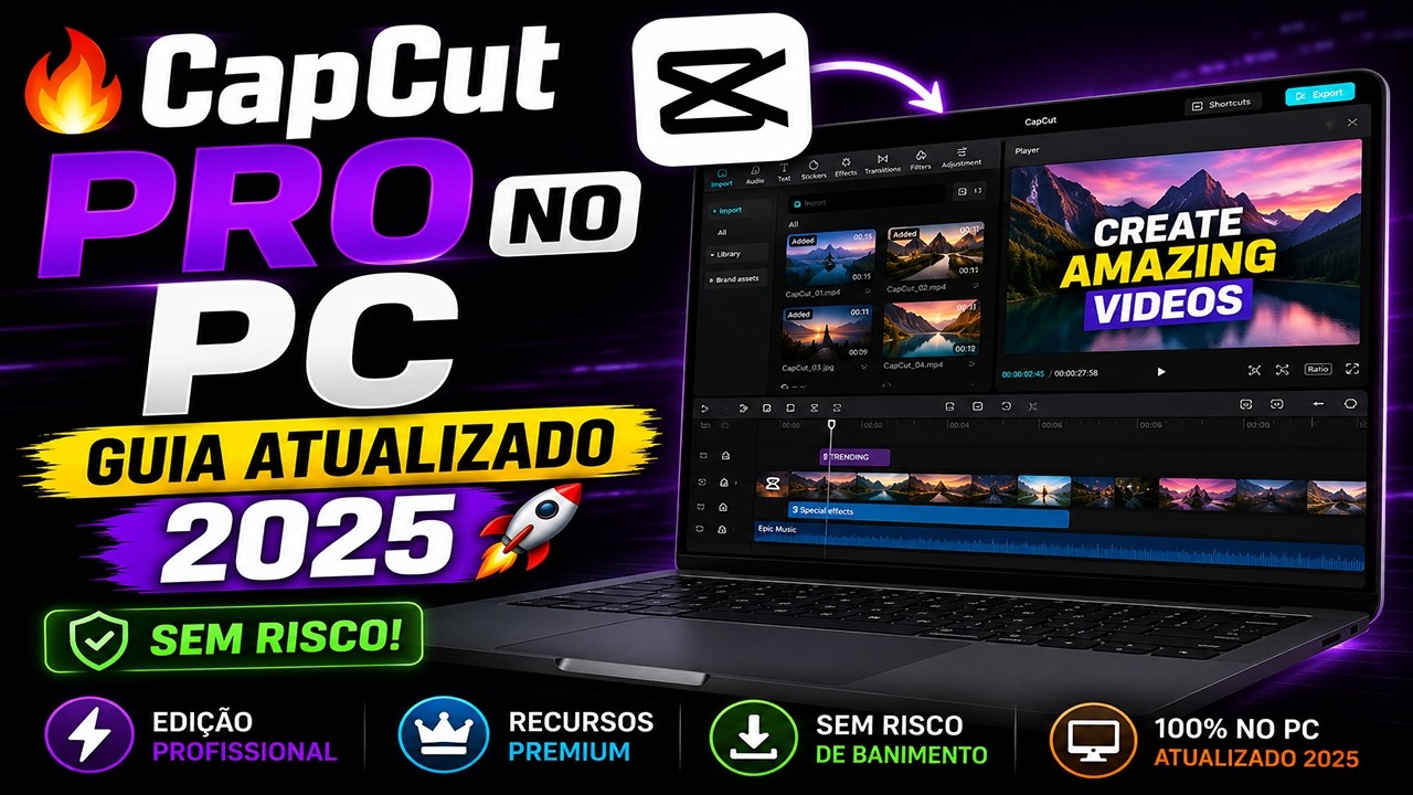 🔥 CapCut PRO no PC — Guia Atualizado 2025 🚀 (Sem Risco!) - YouTube