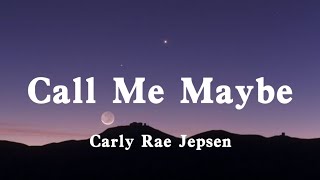 Video thumbnail of "Call Me Maybe - Carly Rae Jepsen"