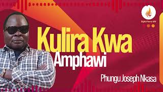 Phungu Joseph Nkasa - Kulira Kwa Amphawi