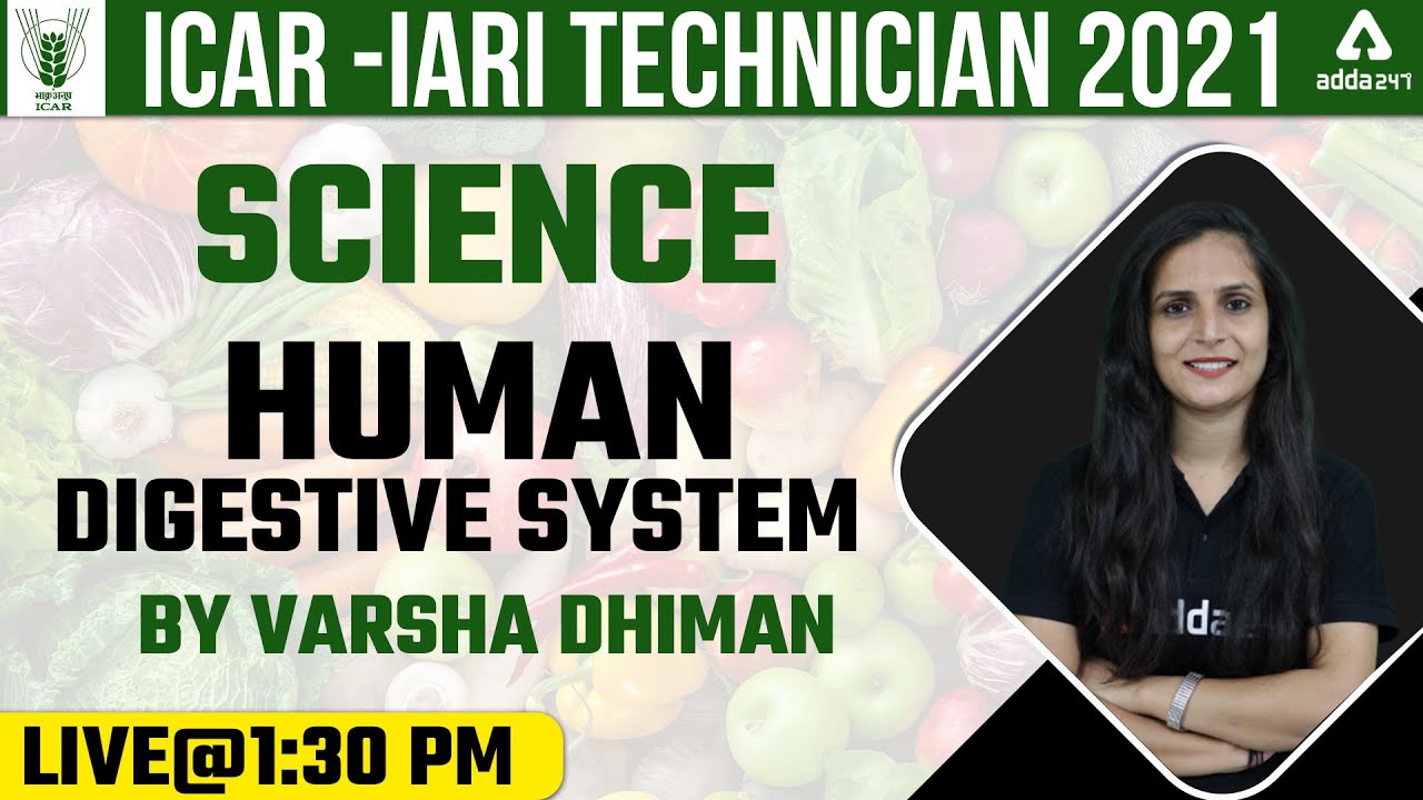 ICAR IARI Technician 2021 Classes | Science | Human Digestive System | By Varsha Dhiman