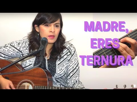 MADRE ERES TERNURA - Letra y Acordes - CANTO A LA VIRGEN