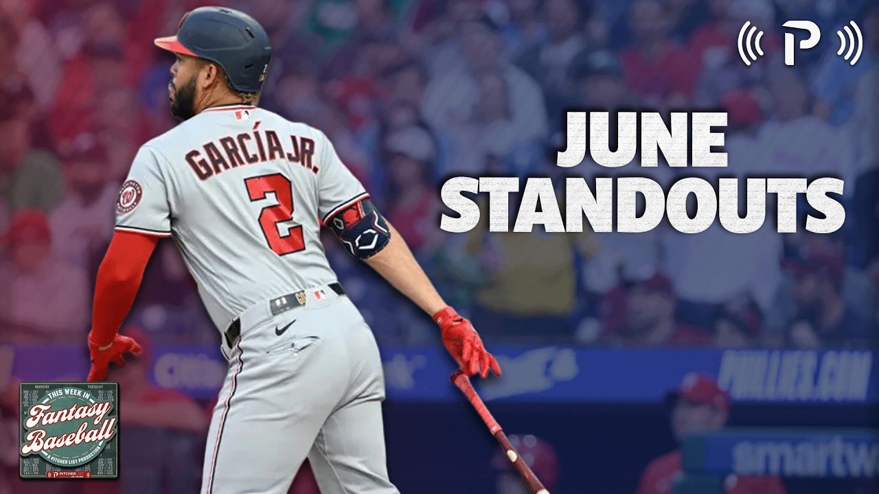 Fantasy Baseball Weekly Recap: Luis Garcia's Great June I This Week In Fantasy Baseball 156