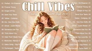 Chill & Relax Playlist 🎧 Best Pop Songs 2026 | Trending Acoustic Love Songs