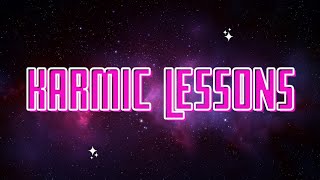 Karmic Lessons