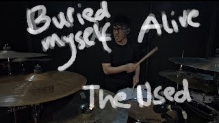 Buried myself alive - The Used (Drum Cover)