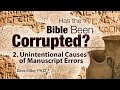 2. Unintentional Errors | Has the Bible Been Corrupted?