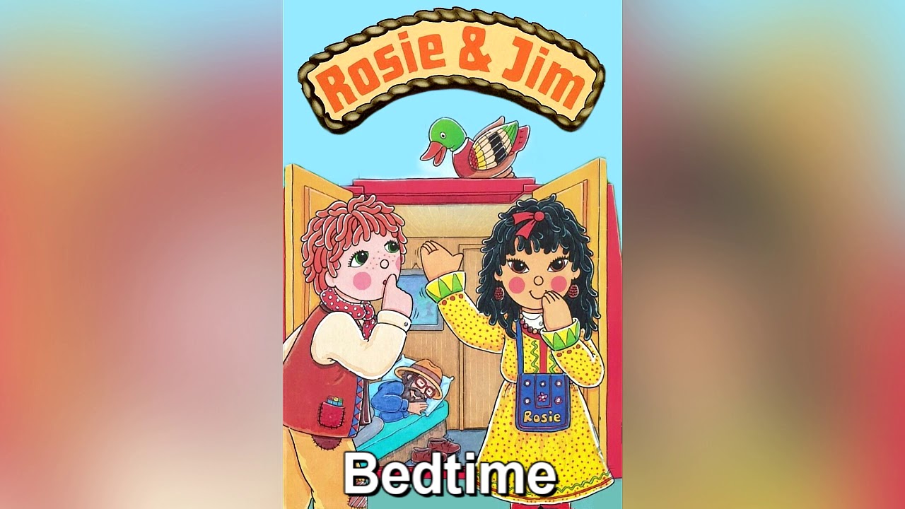 Rosie \u0026 Jim - Bedtime (1993)