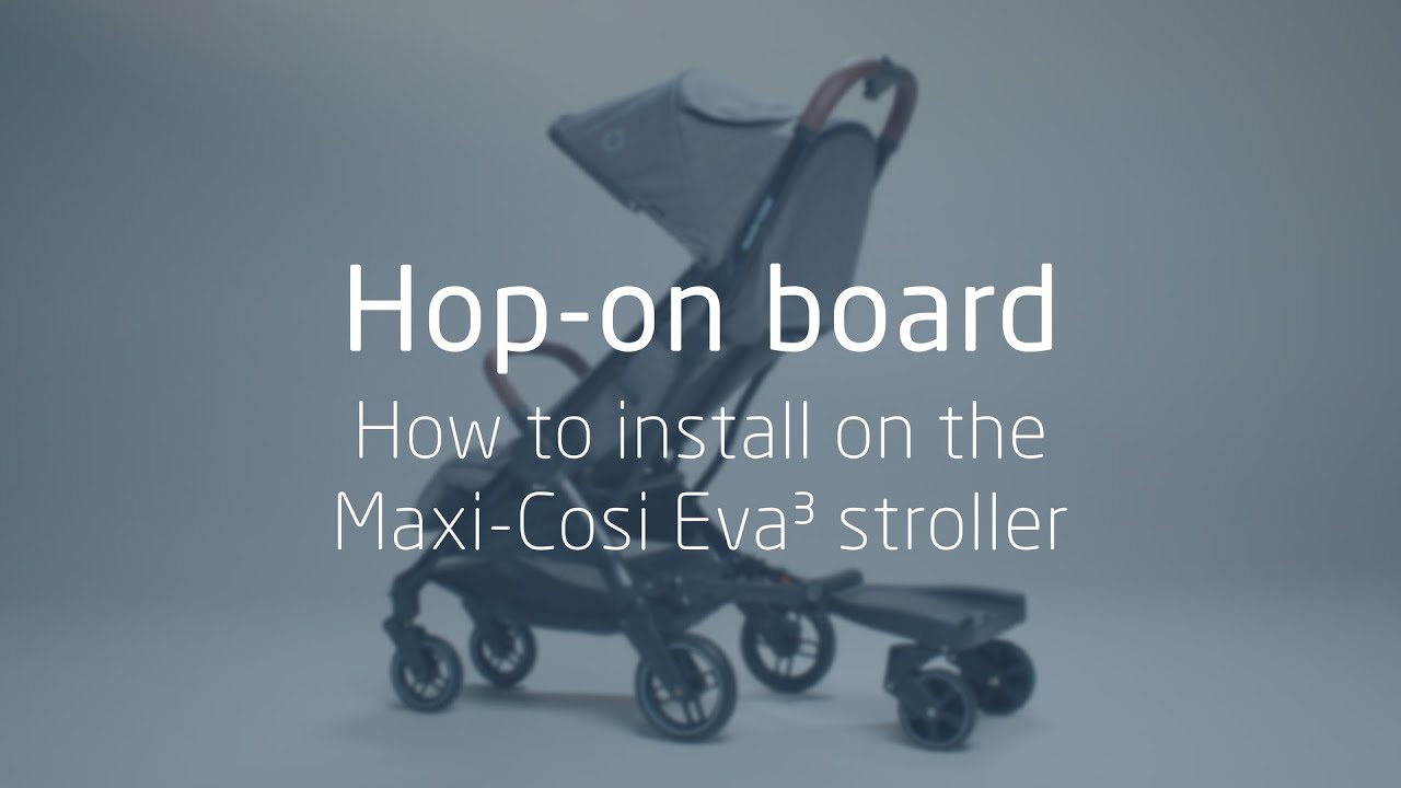 Maxi-Cosi Hop-on board | How to install on the Maxi-Cosi Eva stroller