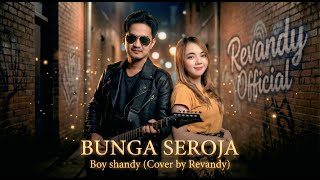Download Lagu Bunga Seroja - Boy Shandy | Cover by Revandy MP3