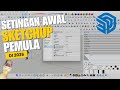 setingan awal untuk pemula sketchup wajib tahu #sketchup #architecture #tutorialsketchup #topsearch