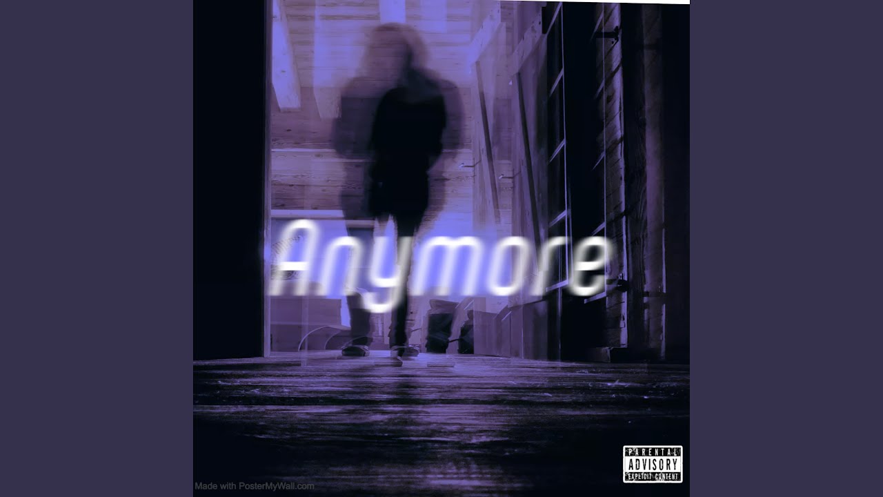 Watch Anymore on YouTube Watch Anymore on YouTube