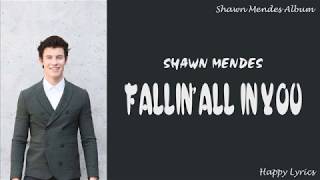 Shawn Mendes - Fallin' All In You (Lyrics Video)