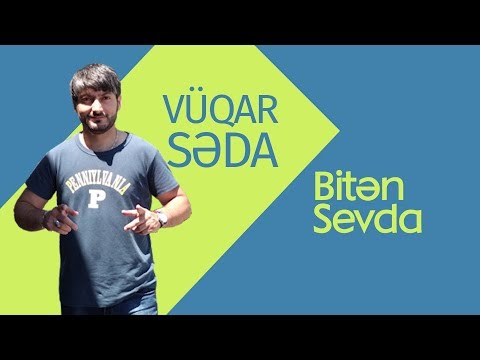 Vüqar Səda - Bitən Sevda 2017