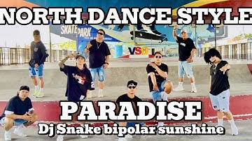 PARADISE / Dj Snake   Bipolar Sunshine / NORTH DANCE STYLE / Zumba