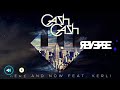 Cash Cash Here And Now Feat Kerli Reverse Version mp3