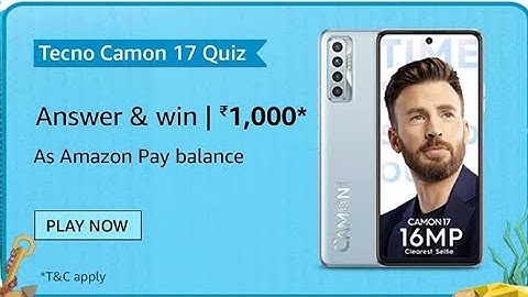 Amazon Tecno Camon 17 Quiz Answers Today 16 July 2021