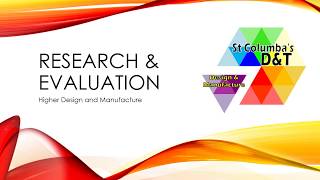 Research & Evaluation - Higher Design & Manufacture