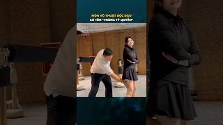 Môn võ thuật ĐỘC ĐÁO có tên Thòng tý quyền.
