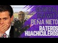 GENERAL TRAWITZ Y PEÑA NIETO, LOS HUACHICULEROS