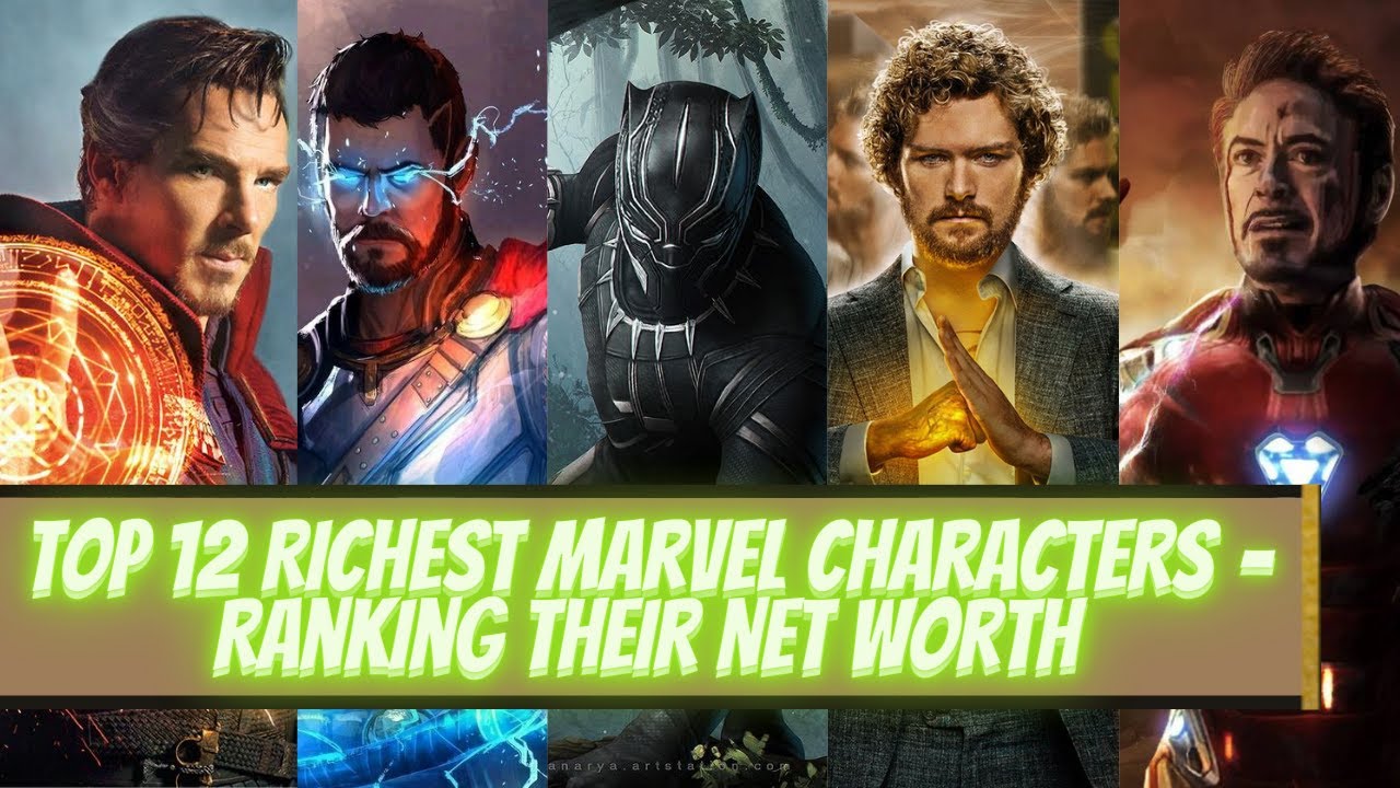 Top 12 Richest Marvel Characters All Time