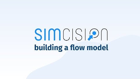 Building a flow system model – simcision Tutorial
