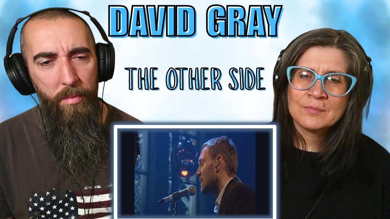 David Gray - The Other Side (REACTION) with my wife