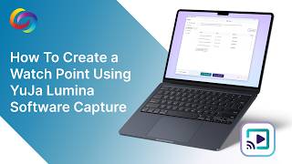 How To Create a Watch Point using YuJa Lumina Software Capture