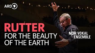 Rutter - For The Beauty Of The Earth Simon Halsey Ndr Vokalensemble
