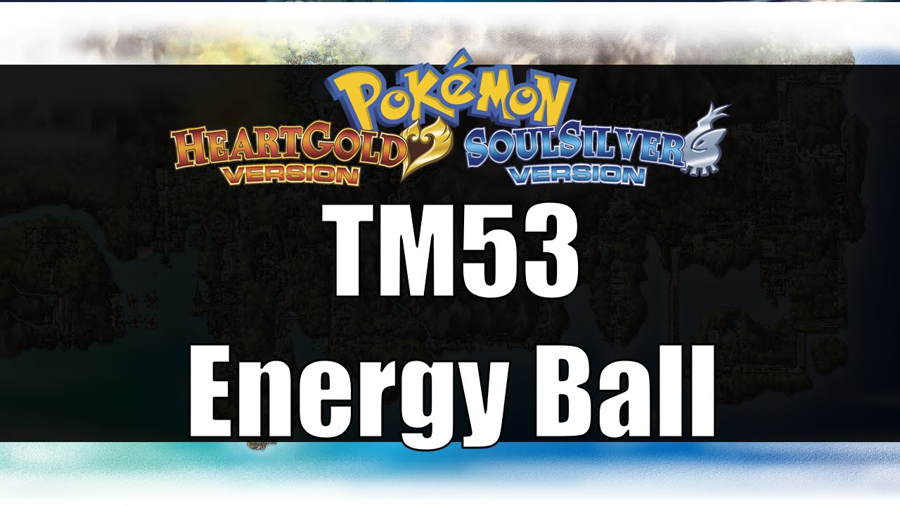 Pokemon Heart Gold & Soul Silver - Where to get TM53 Energy Ball