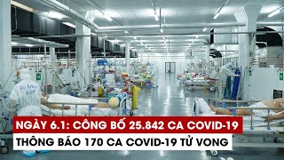 Details Ngày 6/1: Công bố 25.842 ca Covid-19, 28.369 ca khỏi | Hà Nội 2.716 ca | TP.HCM 442 ca News