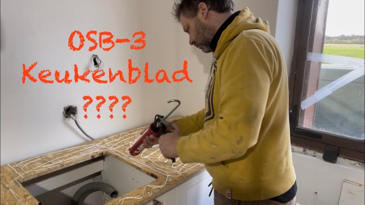Hoe maken je van osb3 platen een aanrechtblad? Ik leer met jullie mee! YouTube