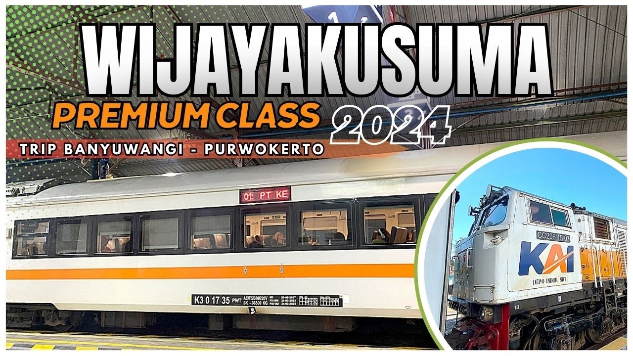 HEMAT 40 RIBU‼️ BANYUWANGI PURWOKERTO NAIK KERETA API | KA Wijaya Kusuma Premium Ketapang-Cilacap