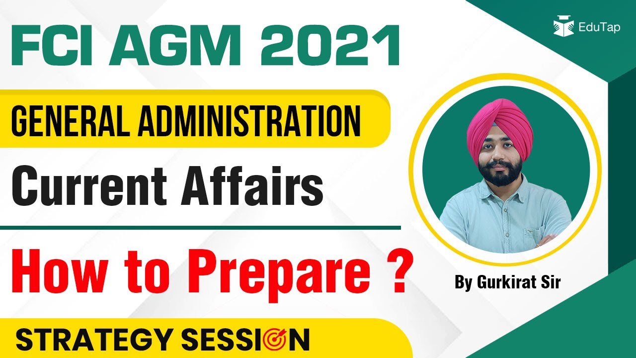 FCI AGM 2021 | General Administration | Current Affairs | How to Prepare?