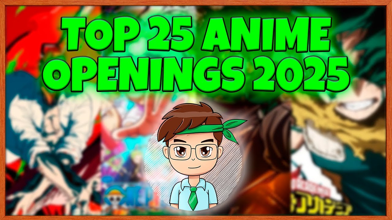 MI TOP 25 ANIME OPENINGS 2025 | EL PROFE OTAKU - YouTube
