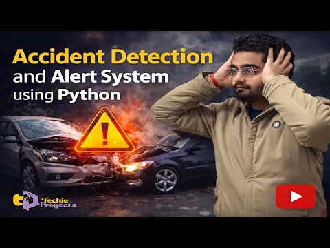 Accident Detection and Alert System using Python | Animal Detection System using Machine Learning