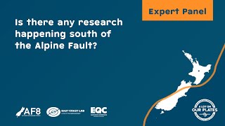 ALOOP Expert Panel – Is there any research happening south of the Alpine Fault?