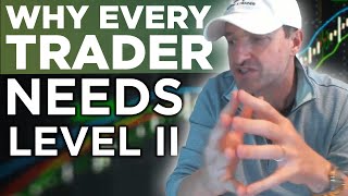 Why Every Trader Needs Level II